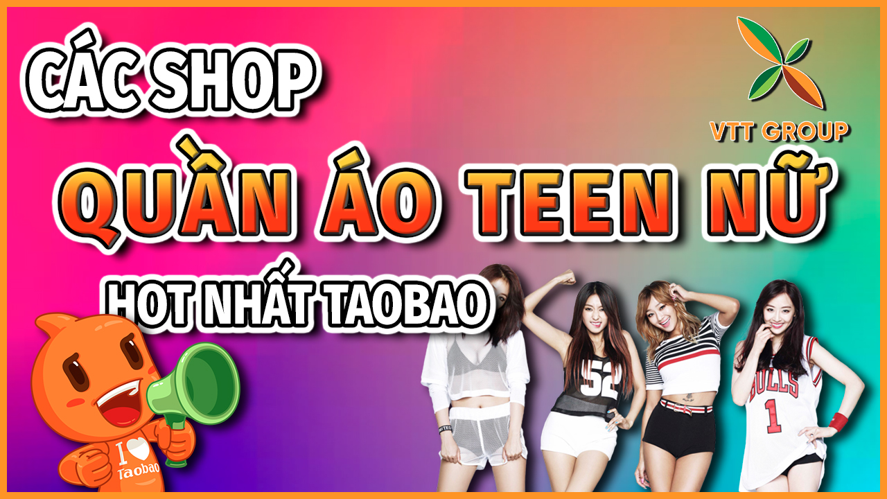 Tổng hợp các shop quần áo teen hot nhất Taobao